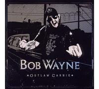 Bob Wayne - Outlaw Carnie