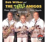 Bob Wilber - And The Three Amigos