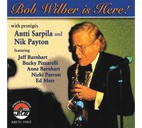 Bob Wilber - Bob Wilber is Here!