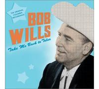 Bob Wills - Take Me Back to Tulsa: Orig Columbia Recordings 1