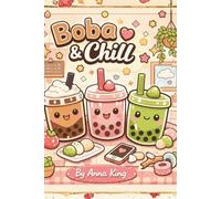 Boba & Chill: A Cute & Cozy Kawaii Journal for Daily Thoughts, Self-Care, and Slow Days