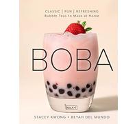 Boba: Classic, Fun, Refreshing - Bubble Teas to Make at Home