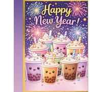 Boba Milk Tea New Year Composition Notebook: Cute Kawaii Bubble Tea Journal with Fireworks | 110 College-Ruled Lined Pages | 7.5 x 9.25 Inches