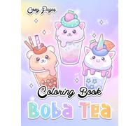 Boba Tea Coloring Book: 53 Fun And Delicious Designs To Color