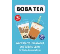 Boba Tea Puzzle Book: Word Search, Crossword and Sudoku Game, Easy to Read Print about Boba Tea, Bubble Tea, Ingredients and More | 6x9 inches, 120 ... for Vacations, Holidays and Leisure Time