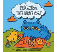 Bobaba The Wise Cat: A Funny Stress Relief Coloring Book with Bold, Easy-to-Color Designs Featuring a Sassy, Sarcastic Cat Full of Attitude, Wisdom, and Humor