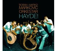 Boban I Marko Markovic Orkestar - Hayde !