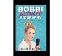 BOBBI ALTHOFF BIOGRAPHY: How A TIKTOK MOM REWROTE THE RULES OF CELEBRITY INTERVIEWS