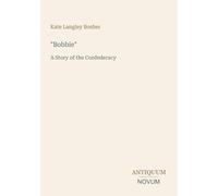 "Bobbie": A Story of the Confederacy