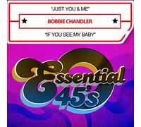 Bobbie Chandler - Just You & Me / If You See My Baby (digital 45)
