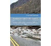 Bobbin just above the surface: As long as you’ve got air in your lungs, you’ve got hope. (Appalachian Strong)