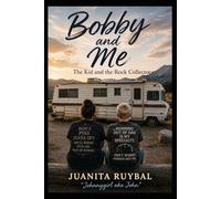Bobby and Me: The Kid and the Rock Collector