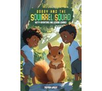 Bobby and the Squirrel Squad
