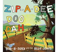 Bob B. Soxx and the Blue Jeans Zip-A-Dee-Doo-Dah (Vinyl)