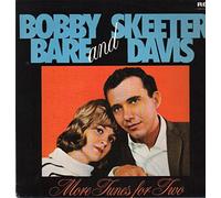 Bobby Bare and Skeeter Davis - Skeeter Davis & Bobby Bare Tunes for Two: Tracklist: A Dear John Letter. Too Used To Being With You. In The Misty Moonlight. We'll Sing In The Sunshine. I Don't Care. True Love. I Love You & 5 More