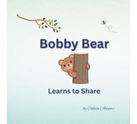 Bobby Bear: Learns to Share