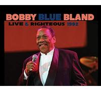 Bobby Blue Bland - Live & Righteous