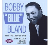 Bobby 'Blue' Bland - The '3Bs' Blues Boy