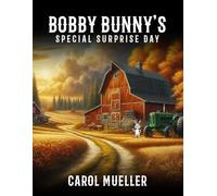 Bobby Bunny's Special Surprise Day