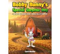 Bobby Bunny's Special Surprise Day: Mommy Opens a World Full of Surprises