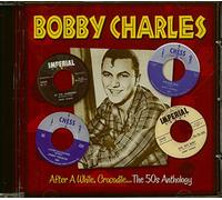 Bobby Charles - After A While Crocodile