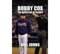 Bobby Cox: The Discipline of Silence (In Command)
