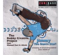 Bobby Creative Project Feat. Manuel. - Jimmy, The Dance Star