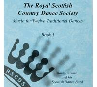 Bobby Crowe and his Scottish Dance Band - The Royal Scottish Country Dance Society: Book 1 (Music for 12 Traditional Dances)