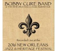 Bobby Cure Band - Bobby Cure / Live At JazzFest 2016
