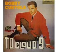 Bobby Curtola - 16 Tickets To Cloud 9 (LP)