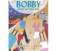 Bobby Fährt Mit Dem Zug