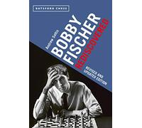 Bobby Fischer Rediscovered: Revised and Updated Edition