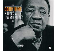 Bobby Hebb – That's all i wanna know