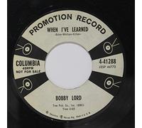 BOBBY LORD - BOBBY LORD - when i've learned/ walking alone COLUMBIA 41288 (45 vinyl single record)