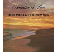 Bobby Moore & The Rhythm Aces - Dedication of Love