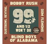Bobby Rush, Blind Boys of Alabama, Dom Flemons, Dustbowl Revival - 99 and a 1/2 Won't Do [Vinyl LP] [VINYL] [Vinilo]