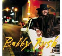 Bobby Rush - Hoochie Man