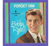 Bobby Rydell - Bobby Rydell - Forget Him / Love, Love Go Away - [7"]