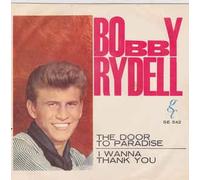 Bobby Rydell - I Wanna Thank You / The Door To Paradise [Vinilo 7 pulgadas - 45 rpm]