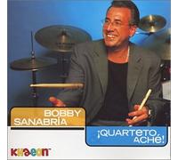 Bobby Sanabria - Bobby Sanabria & Quarteto Ache