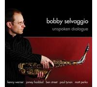 Bobby Selvaggio - Unspoken Dialogue
