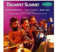 Bobby Shew, Allen Vizzutti, Vincent Dimartino - Trumpet Summit