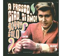 Bobby Solo - Bobby Solo: Siesta / A Presto Ciao...ti amo - Prodotto Da Dischi Ricordi - 7'' - ITA