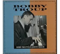 Bobby Troup - Bobby Troup Plays Johnny Mercer