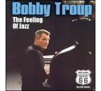 Bobby Troup - Feeling of Jazz