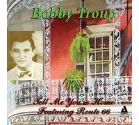 Bobby Troup - Tell Me You're Home