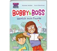 Bobby und Boss: Heimlich beste Freunde: Einfach Lesen Lernen | Witziges Kinderbuch für Leseanfänger ab 6 über eine geheime Freundschaft und die Suche nach mega-magischen Momenten: 1