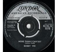 Bobby Vee - Bobby Vee - More Than I Can Say - 7" Single 1960 - London Records 45-HLG 9316 - UK Press