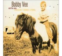 Bobby Vee & the Vees - I Wouldn't Change a Thing
