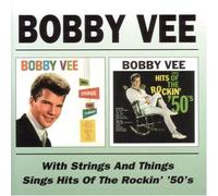 Bobby Vee - With Strings & Things/Sings...